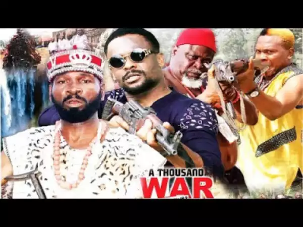 A Thousand War Season 3 - 2019 Nollywood Movie